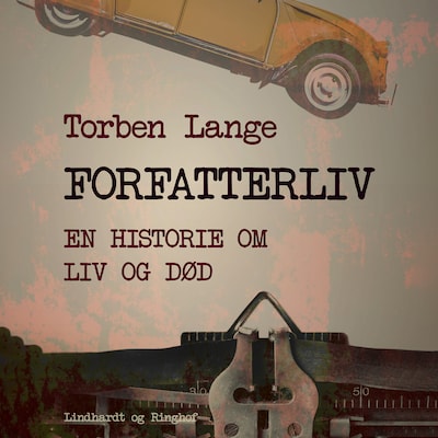 Forfatterliv. En historie om liv og død – omslag til lydbogen af Torben Lange