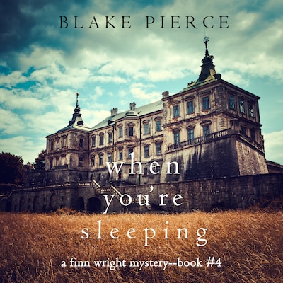 When You're Sleeping (A Finn Wright FBI Mystery—Book Four)