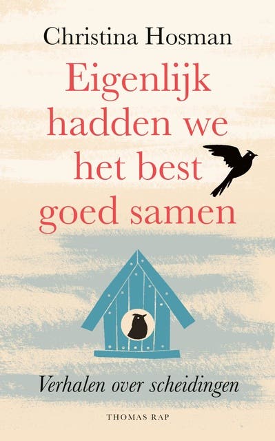 Eigenlijk hadden we het best goed samen: Verhalen over scheidingen – omslag van het luisterboek van Christina Hosman