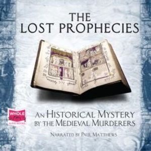 The Lost Prophecies – okładka audiobooka, autor The Medieval Murderers