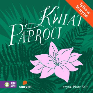 Kwiat Paproci – okładka audiobooka, autor Edyta Wygonik-Barzyk