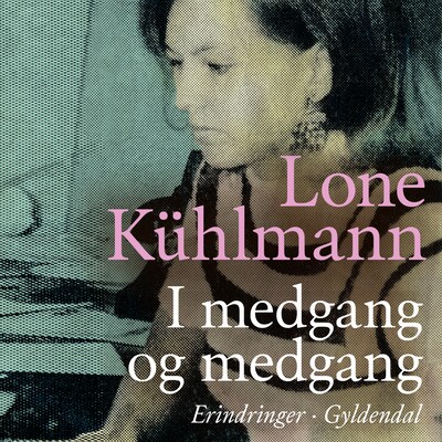 I medgang og medgang – omslag til lydbogen af Lone Kühlmann