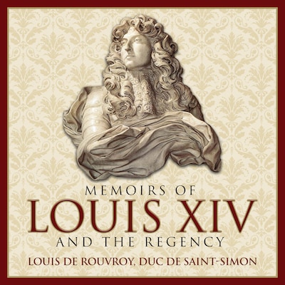 Memoirs Louis XIV and the Regency – omslag til lydbogen af Dolf de Roos