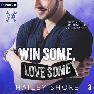 Win Some, Love Some: The Locke Brothers, Book 3 – omslag till ljudboken av Hailey Shore
