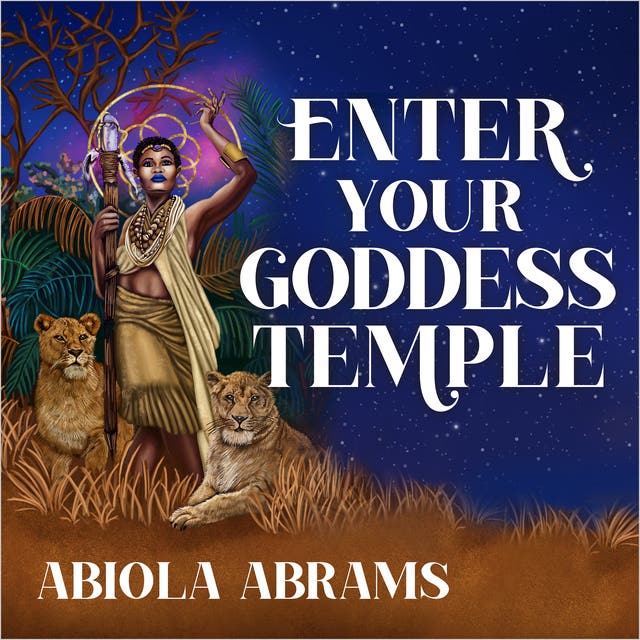 Enter Your Goddess Temple – omslag til lydbogen af Abiola Abrams