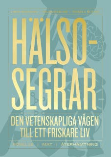 Hälsosegrar : den vetenskapliga vägen till ett friskare liv – omslag till ljudboken av Linda Bakkman,Sissela Nutley,Örjan Ekblom