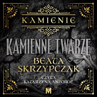 Kamienne twarze – okładka audiobooka, autor Beata Skrzypczak