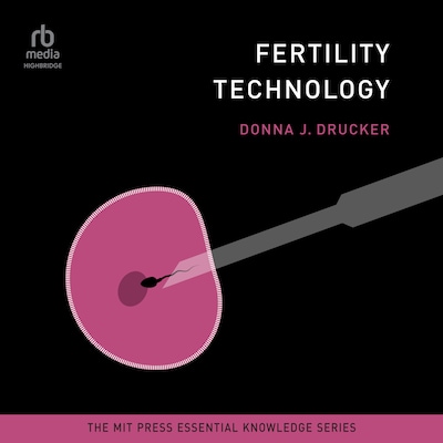 Fertility Technology – omslag til lydbogen af Donna J. Drucker