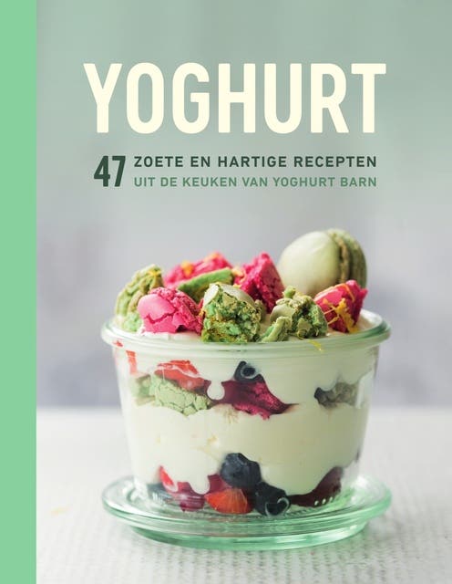 Yoghurt: 50 zoete en hartige recepten uit de keuken van Yoghurt Barn – omslag van het luisterboek van Yoghurt Barn