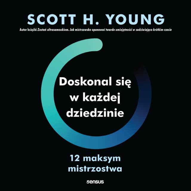 Doskonal się w każdej dziedzinie. 12 maksym mistrzostwa