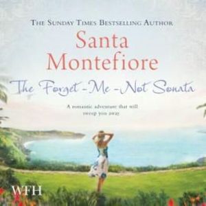 The Forget-me-not Sonata – okładka audiobooka, autor Santa Montefiore