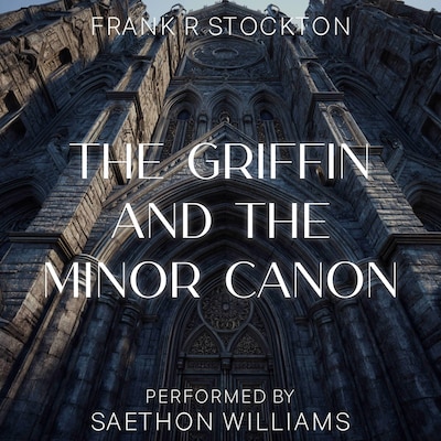 The Griffin and the Minor Canon – omslag til lydbogen af Frank R. Stockton