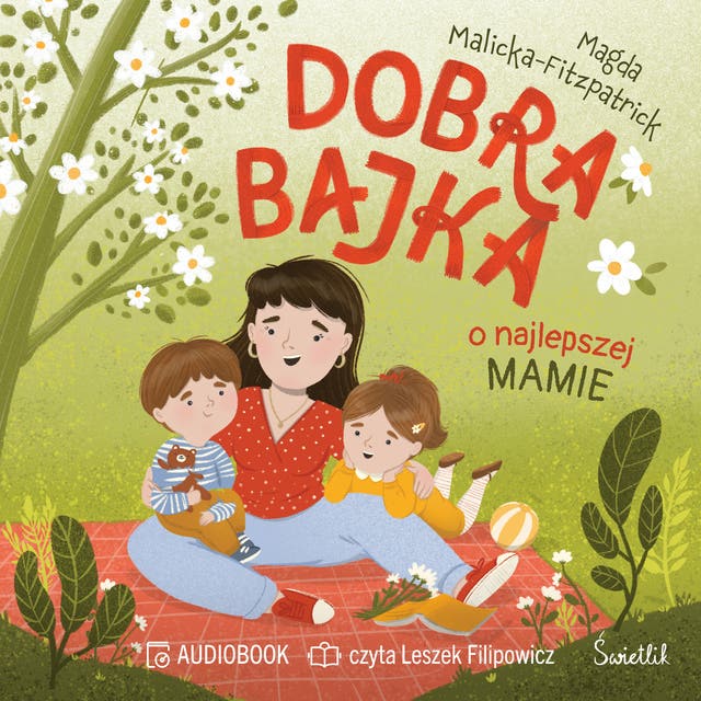 Dobra bajka o najlepszej mamie – okładka audiobooka, autor Magda Malicka Fitzpatrick