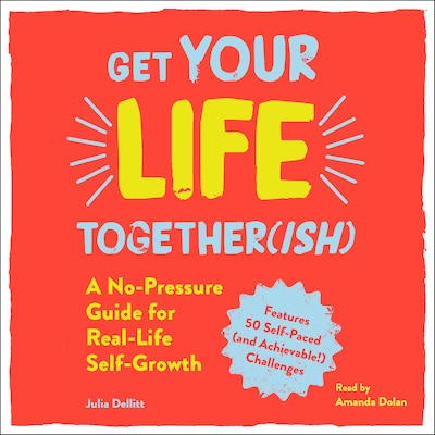 Get Your Life Together(ish) – omslag til lydbogen af Julia Dellitt