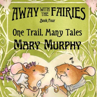 Away with the Fairies - Book Four: One Trail, Many Tales