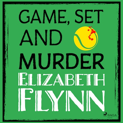 Game, Set and Murder – omslag van het luisterboek van Elizabeth Flynn