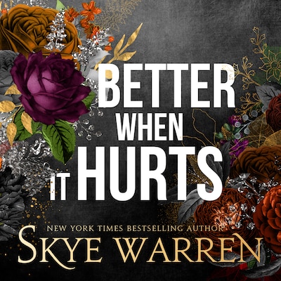 Better When It Hurts – omslag til lydbogen af Skye Warren