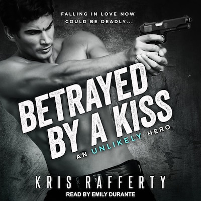 Betrayed by a Kiss – omslag til lydbogen af Kris Rafferty