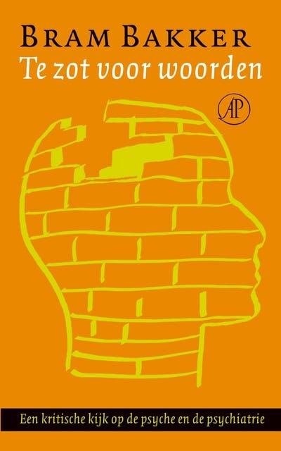 Te zot voor woorden: een kritische kijk op de psyche en de psychiatrie – omslag van het luisterboek van Bram Bakker