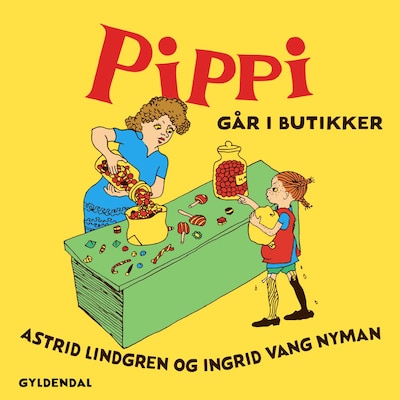 Pippi går i butikker – omslag til lydbogen af Astrid Lindgren, Ingrid Vang Nyman