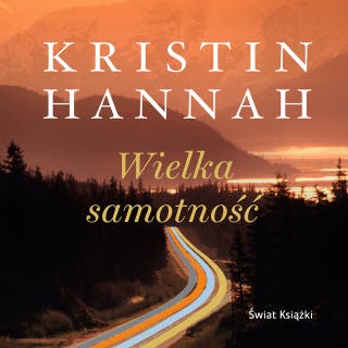 Wielka samotność – okładka audiobooka, autor Kristin Hannah