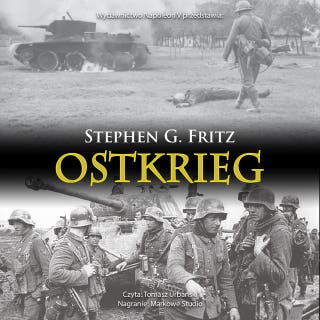 Ostkrieg. Front wschodni: wojna na wyniszczenie
