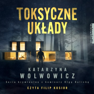 Toksyczne układy – okładka audiobooka, autor Katarzyna Wolwowicz