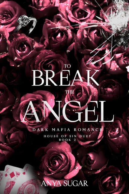 To Break the Angel: Dark Mafia Romance – omslag til lydbogen af Anya Sugar