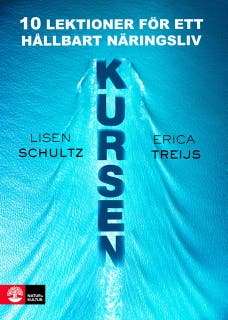 Kursen : 10 lektioner för ett hållbart näringsliv – omslag till ljudboken av Erica Treijs,Lisen Schultz
