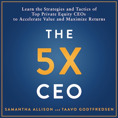 The 5x CEO – omslag til lydbogen af Samantha Allison, Taavo Godtfredsen