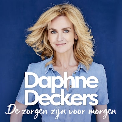 De zorgen zijn voor morgen – omslag van het luisterboek van Daphne Deckers