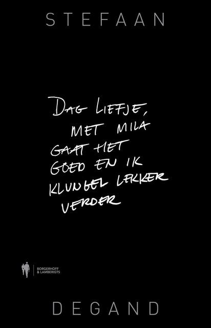 Dag liefje, met Mila gaat het goed en ik klungel lekker verder – omslag van het luisterboek van Stefaan Degand