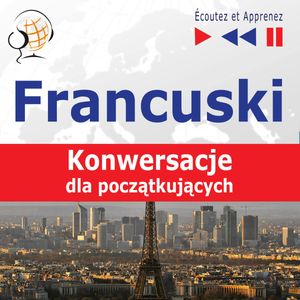 Francuski na mp3 „Konwersacje dla początkujących” – okładka audiobooka, autor Dorota Guzik
