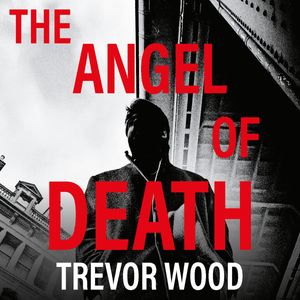 The Angel of Death – okładka audiobooka, autor Trevor Wood
