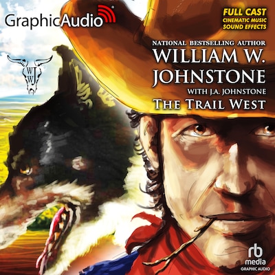 The Trail West [Dramatized Adaptation] – omslag til lydbogen af William W. Johnstone, J.A. Johnstone