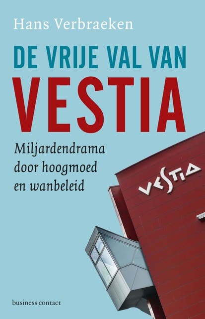 De vrije val van Vestia: miljardendrama door hoogmoed en wanbeleid – omslag van het luisterboek van Hans Verbraeken