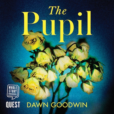 The Pupil – omslag til lydbogen af Dawn Goodwin