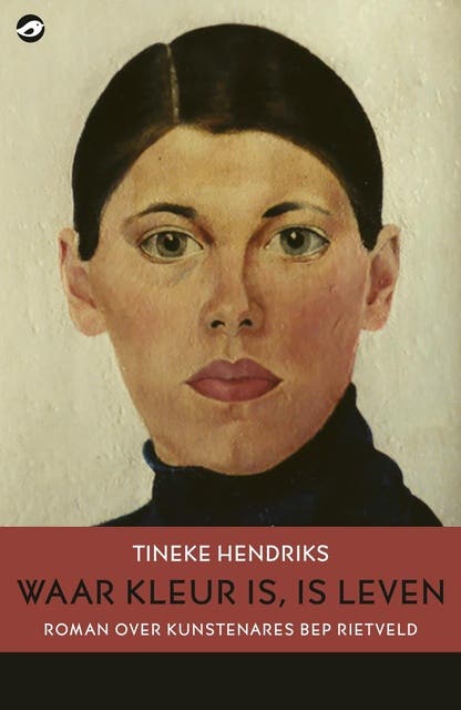 Waar kleur is, is leven: Roman over kunstenares Bep Rietveld – omslag van het luisterboek van Tineke Hendriks