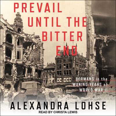 Prevail until the Bitter End – omslag til lydbogen af Alexandra Lohse