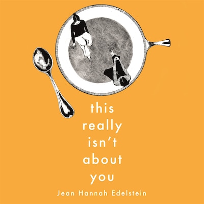 This Really Isn't About You – omslag till ljudboken av Jean Hannah Edelstein