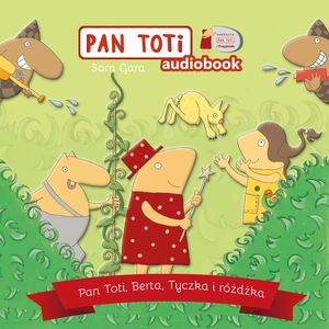 Pan Toti, Berta, Tyczka i różdżka – okładka audiobooka, autor Sorn Gara