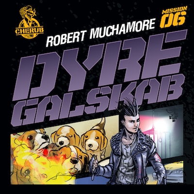 Cherub 6 - Dyregalskab – omslag til lydbogen af Robert Muchamore