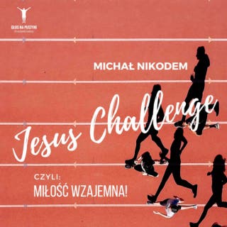 Jesus Challange – okładka audiobooka, autor Michał Nikodem