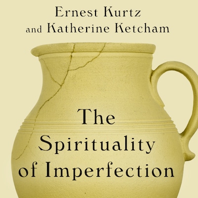 The Spirituality of Imperfection – omslag til lydbogen af Katherine Ketcham, Ernest Kurtz