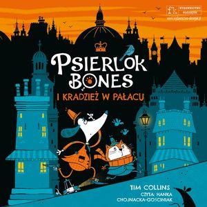 Psierlok Bones i kradzież w pałacu – okładka audiobooka, autor Tim Collins