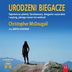Urodzeni biegacze – okładka audiobooka, autor Christopher McDougall
