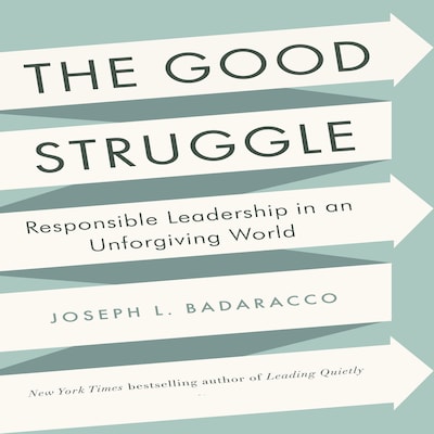 The Good Struggle – omslag til lydbogen af Joseph L. Badaracco