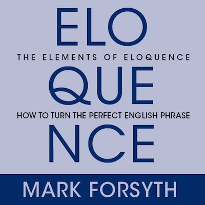 The Elements of Eloquence – omslag til lydbogen af Mark Forsyth