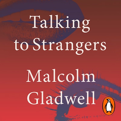 Talking to Strangers – omslag til lydbogen af Malcolm Gladwell