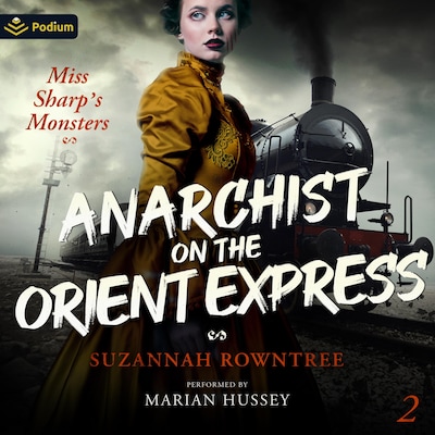 Anarchist on the Orient Express – omslag til lydbogen af Suzannah Rowntree